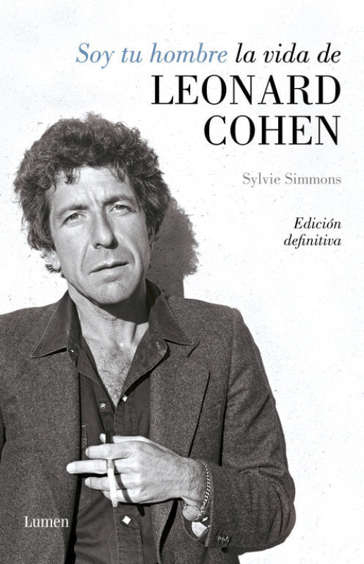 Soy Tu Hombre. La Vida De Leonard Cohen Libro