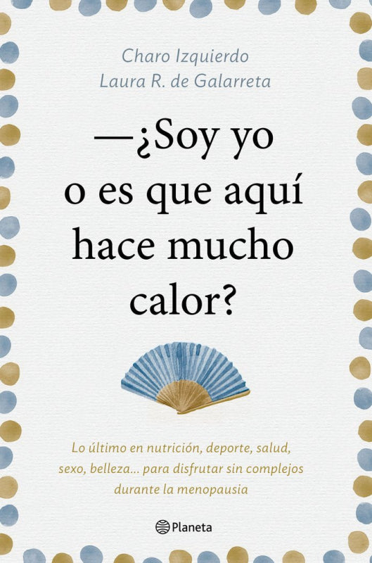 Soy Yo O Es Que Aquí Hace Mucho Calor Libro