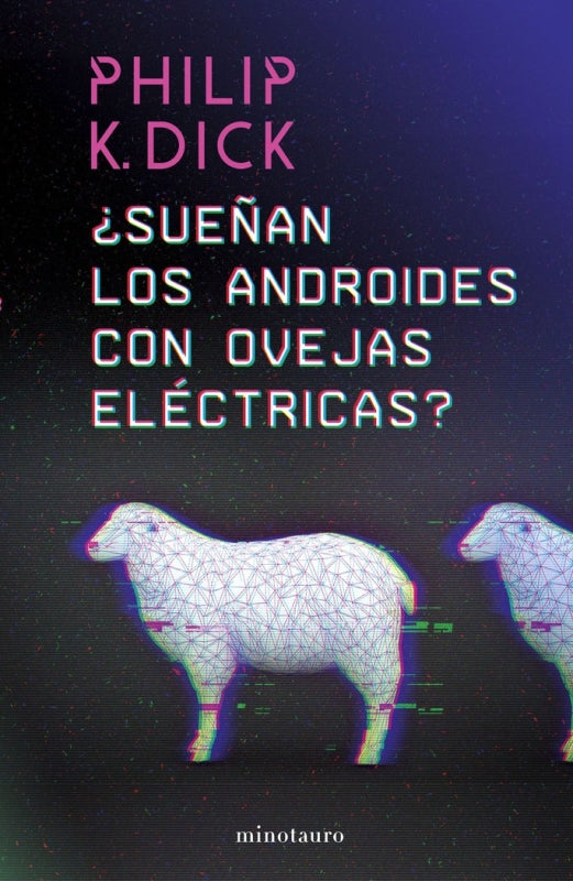 ¿sueñan Los Androides Con Ovejas Eléctricas Libro