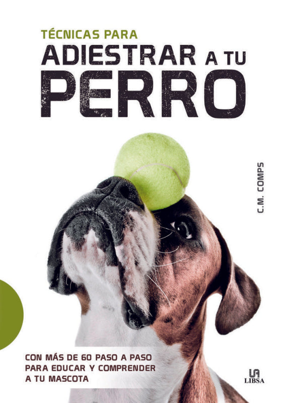 Técnicas Para Adiestrar A Tu Perro Libro