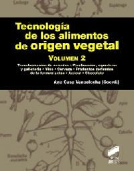 Tecnología De Los Alimentos Origen Vegetal. Volumen Ii Libro