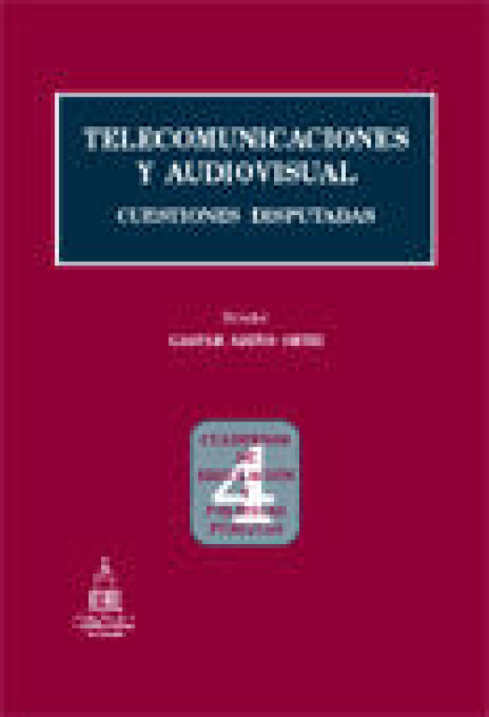 Telecomunicaciones Y Audiovisual Cuestiones Disput Libro