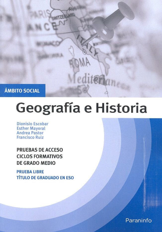 Temario Pruebas De Acceso A Ciclos Formativos Grado Medio. Ámbito Social. Geografía E Historia Libro