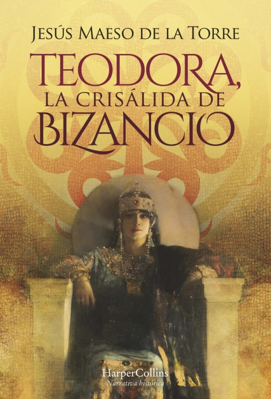 Teodora La Crisalida De Bizancio Libro