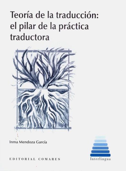 Teoría De La Traducción: El Pilar Práctica Traductora Libro