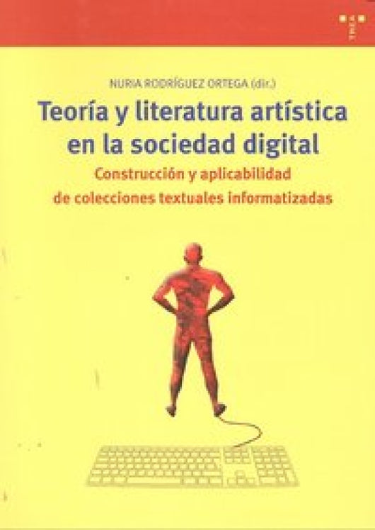 Teoría Y Literatura Artística En La Sociedad Digital: Construcción Aplicabilidad De Colecciones Te