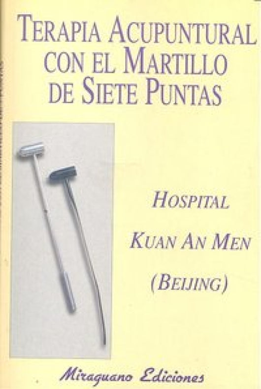 Terapia Acupuntural Con El Martillo De Siete Puntas Libro