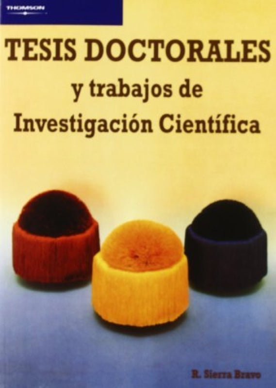 Tesis Doctorales Y Trabajos De Investigación Científica Libro