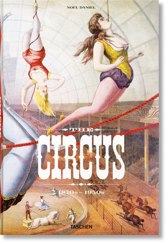 The Circus. 1870S - 1950S Libro