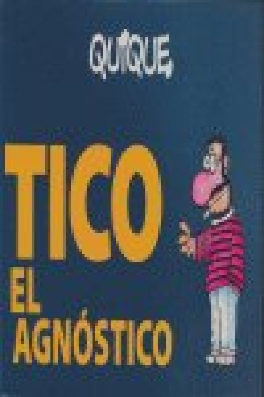 Tico El Agnostico Libro