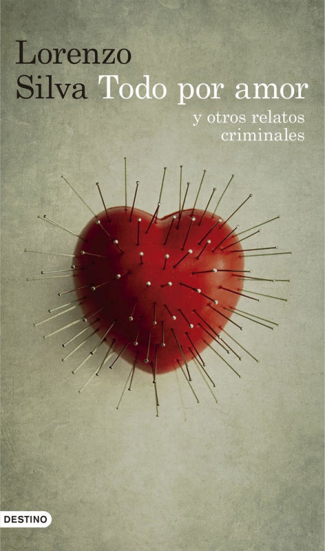 Todo Por Amor Y Otros Relatos Criminales Libro