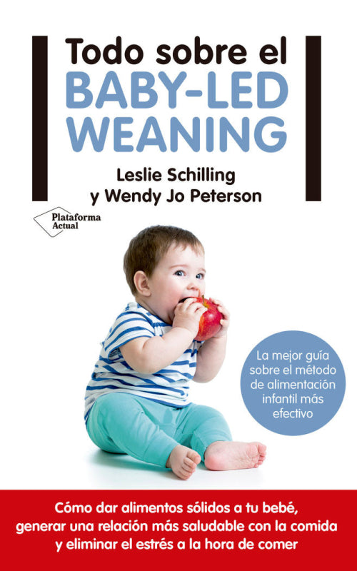 Todo Sobre El Baby-Led Weaning Libro