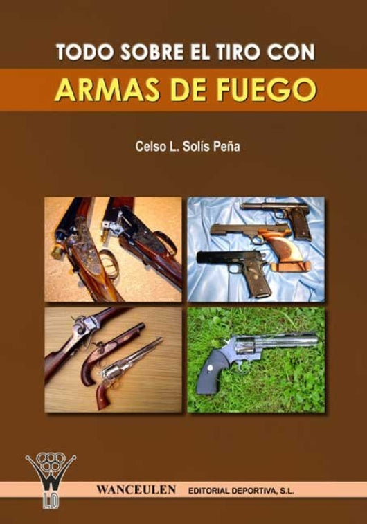 Todo Sobre El Tiro Con Armas De Fuego Libro