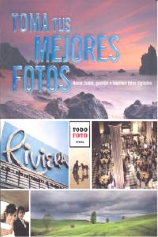 Toma Tus Mejores Fotos Libro