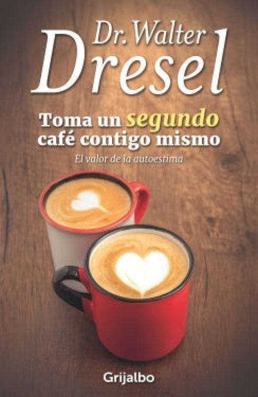 Toma Un Segundo Café Contigo Mismo Libro