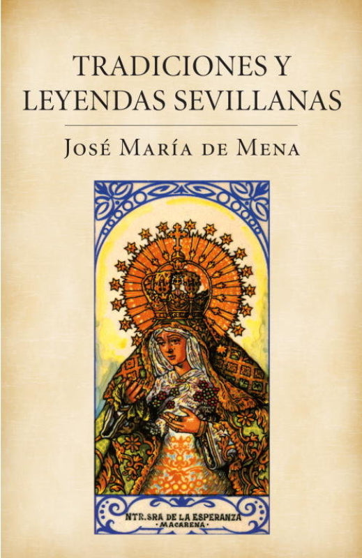 Tradiciones Y Leyendas Sevillanas Libro