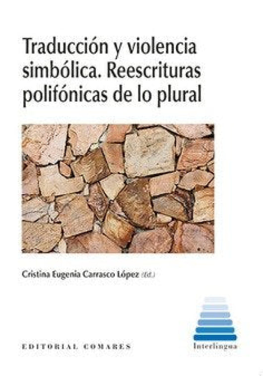 Traduccion Y Violencia Simbolica Reestructuras Polifonicas Libro