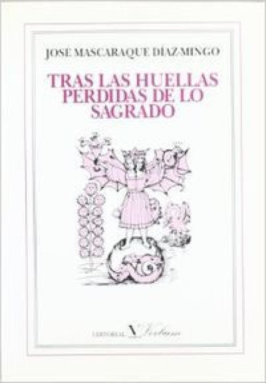 Tras Las Huellas Perdidas De Lo Sagrado Libro