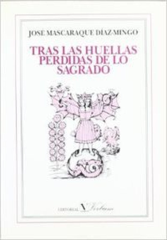 Tras Las Huellas Perdidas De Lo Sagrado Libro