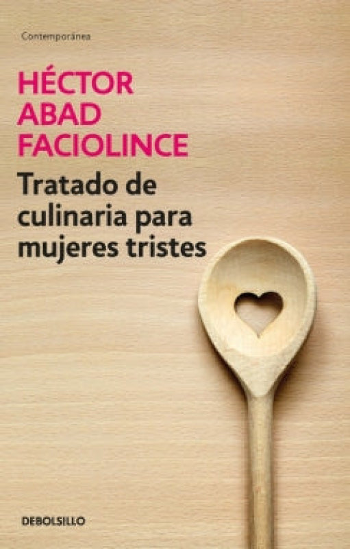 Tratado De Culinaria Para Mujeres Tristes Libro