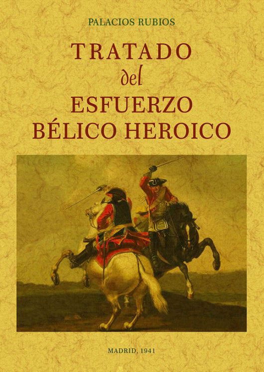 Tratado Del Esfuerzo Bélico Heróico Libro