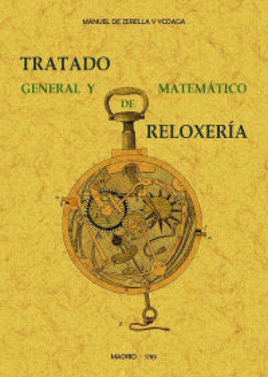 Tratado General Y Matematico De Reloxeria Libro