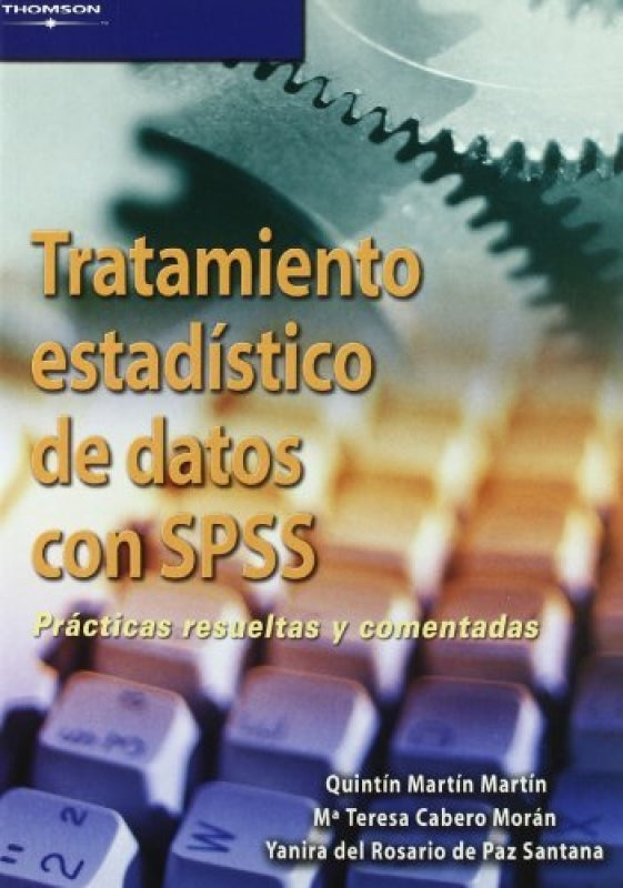 Tratamiento Estadístico De Datos Con Spss. Prácticas Resueltas Y Comentadas Libro