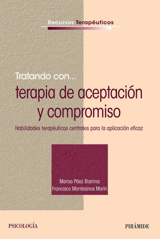 Tratando Con... Terapia De Aceptación Y Compromiso Libro