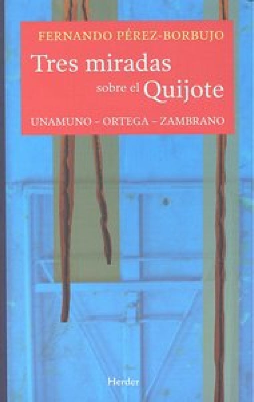 Tres Miradas Sobre El Quijote Libro