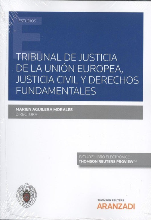 Tribunal De Justicia La Unión Europea Civil Y Derechos Fundamentales (Papel + E-Book) Libro