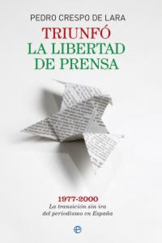 Triunfó La Libertad De Prensa Libro