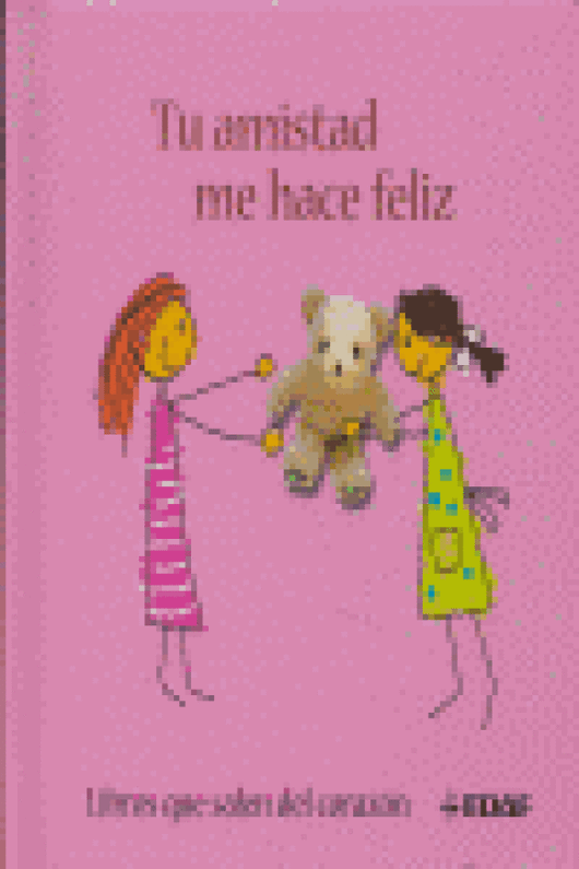 Tu Amistad Me Hace Feliz Libro