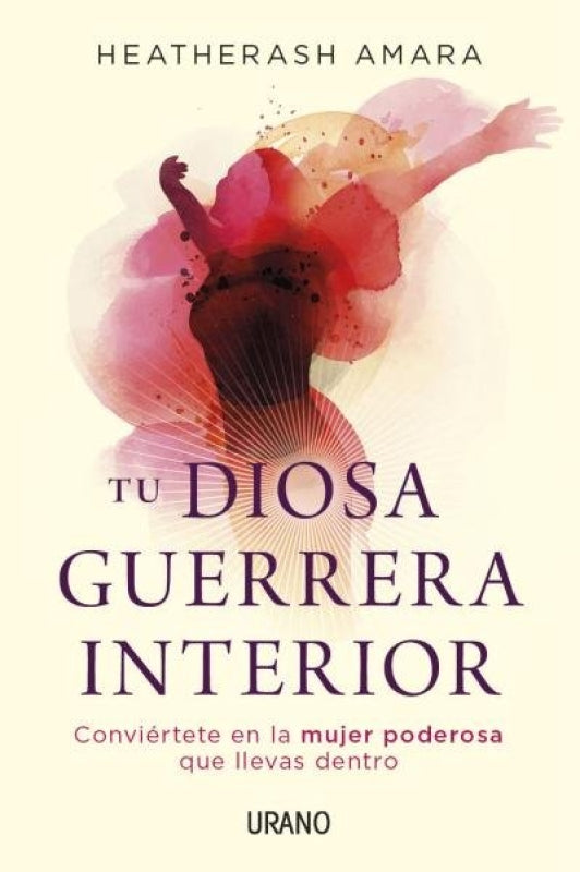 Tu Diosa Guerrera Interior Libro