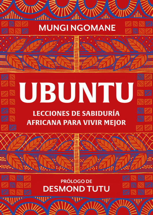 Ubuntu. Lecciones De Sabiduría Africana Para Vivir Mejor Libro