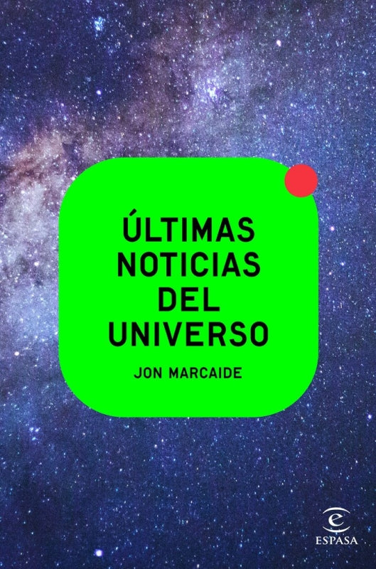 Ultimas Noticias Del Universo Libro