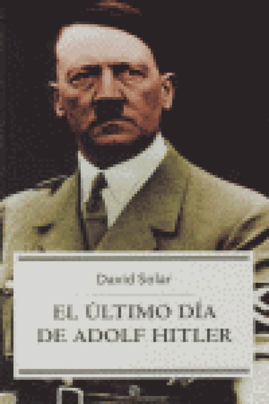 Ultimo Dia De Adolf Hitler Libro