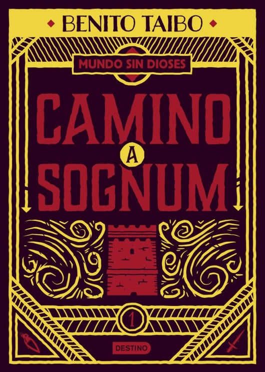 Un Mundo Sin Dioses 1. Camino A Sognum Libro