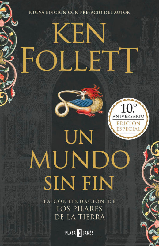 Un Mundo Sin Fin (Edición 10º Aniversario) (Saga Los Pilares De La Tierra 2) Libro