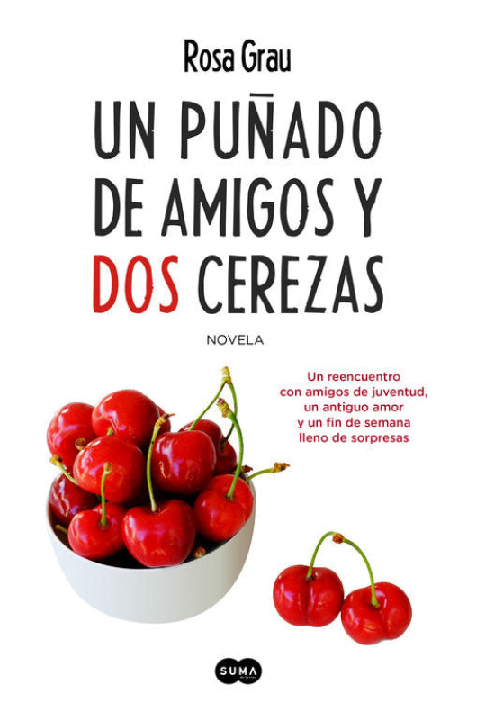 Un Puñado De Amigos Y Dos Cerezas Libro