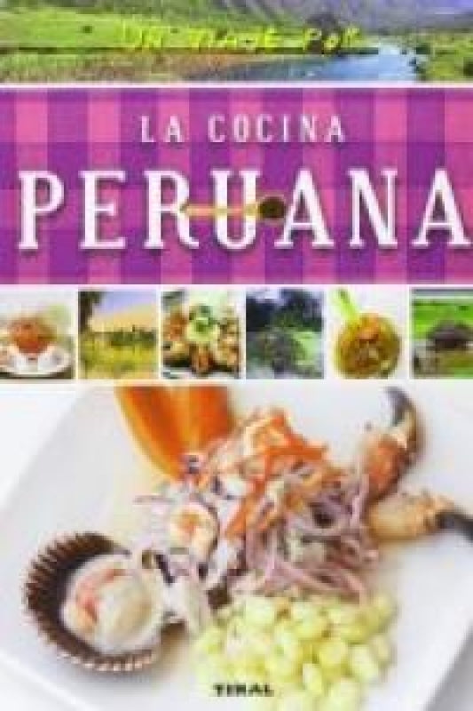 Un Viaje Por La Cocina Peruana Libro