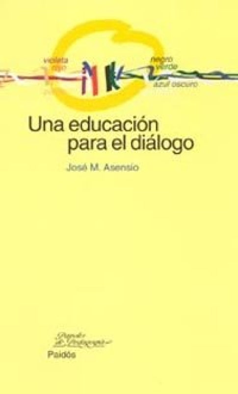 Una Educación Para El Diálogo Libro