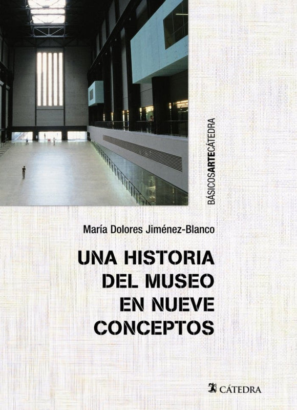 Una Historia Del Museo En Nueve Conceptos Libro