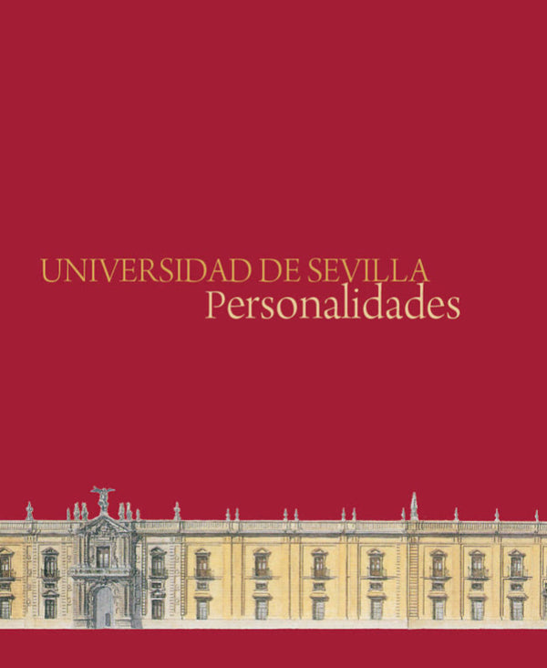 Universidad De Sevilla. Personalidades Libro