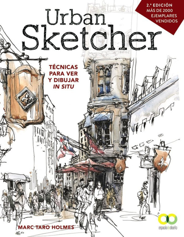 Urban Sketcher. Técnicas Para Ver Y Dibujar In Situ Libro