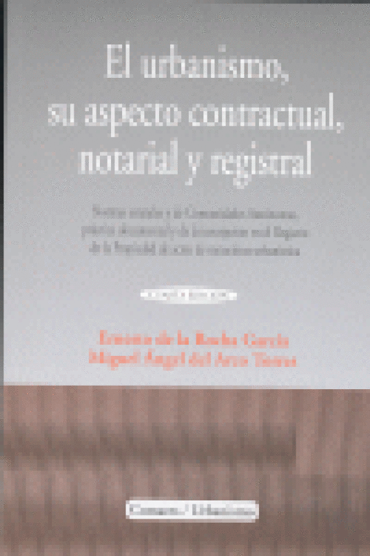 Urbanismo Su Aspecto Contractual Notarial Y Registral 4ªEd Libro