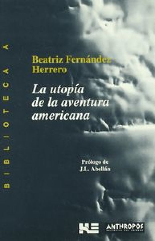 Utopia De La Aventura Americana Libro