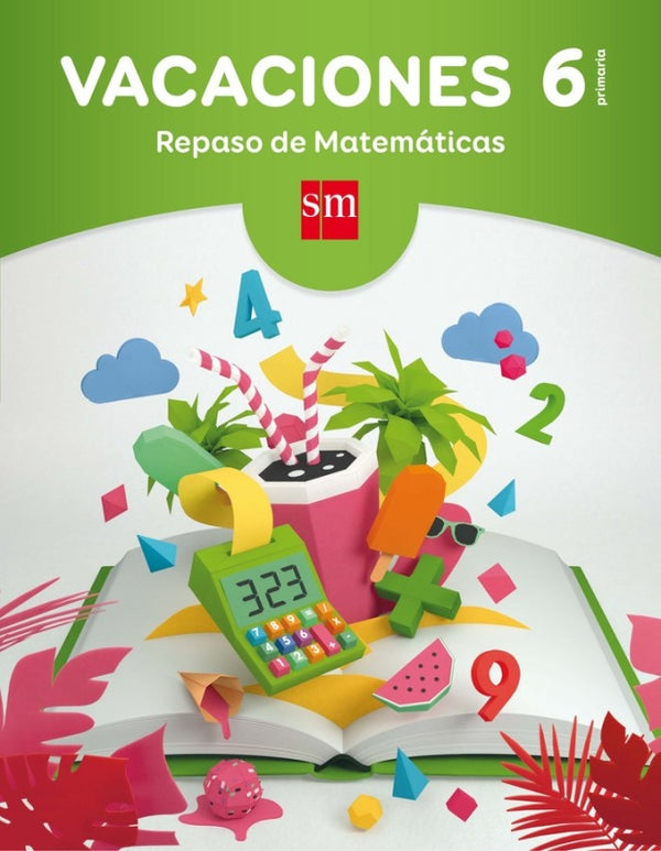 Vacaciones: Repaso De Matemáticas. 6 Educación Primaria Libro