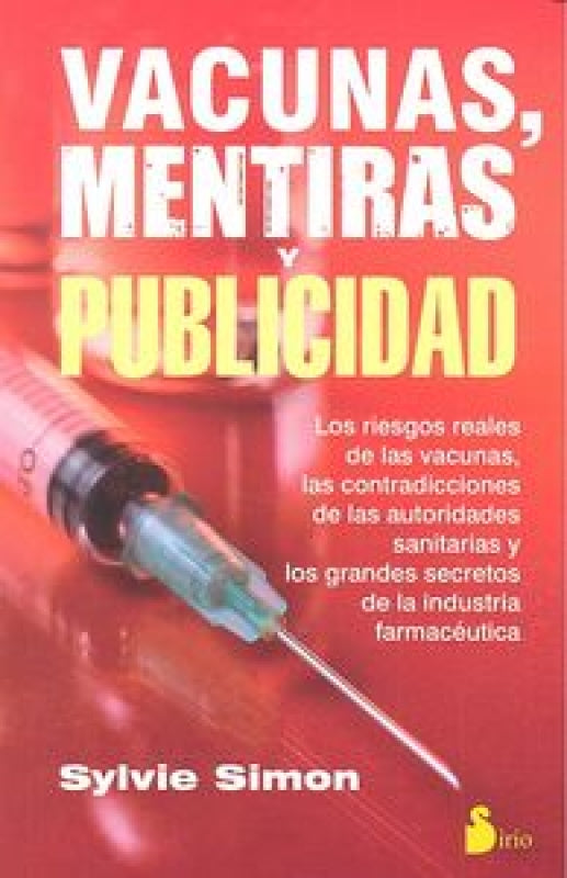 Vacunas Mentiras Y Publicidad Libro