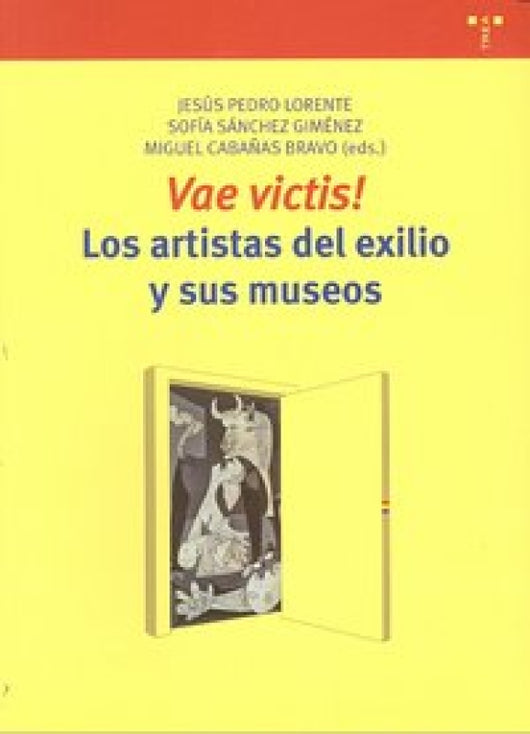 Vae Victis! Los Artistas Del Exilio Y Sus Museos Libro