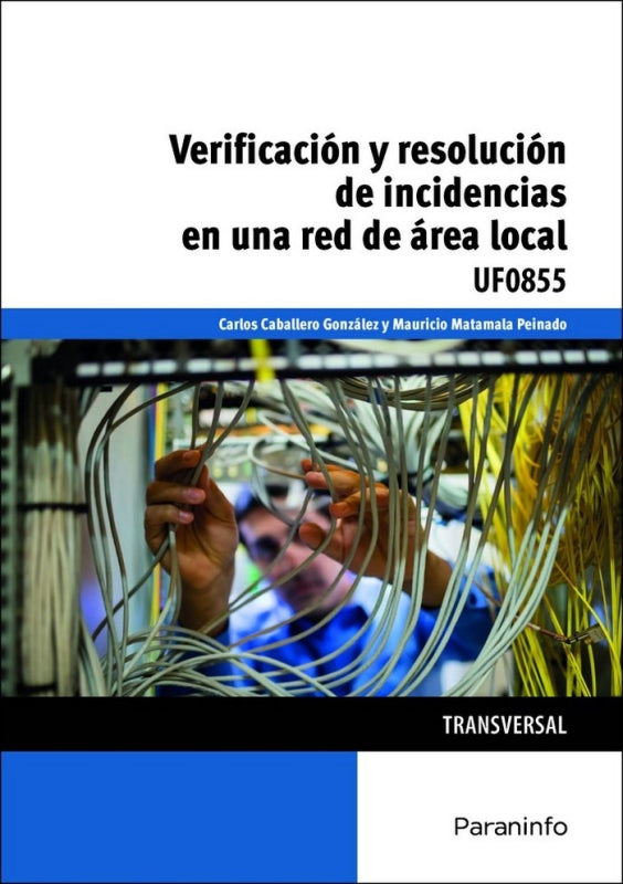 Verificación Y Resolución De Incidencias En Una Red Área Local Libro